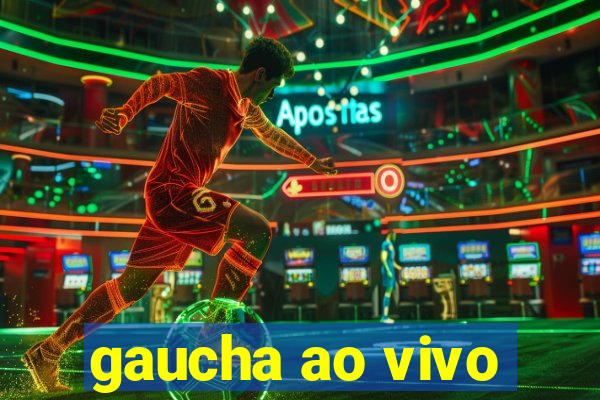 gaucha ao vivo